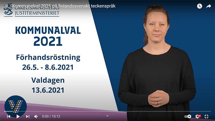 Kommunalval 2021, anvisning på finlandssvenskt teckenspråk.